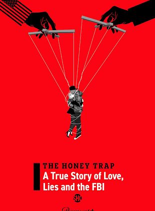 Cartel de The Honey Trap: A True Story of Love, Lies and The FBI