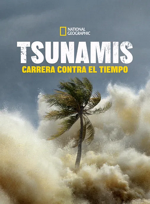 Cartel de Tsunamis: Carrera contra el tiempo