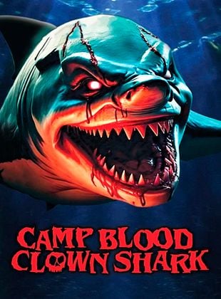 Cartel de  Camp Blood: Clown Shark