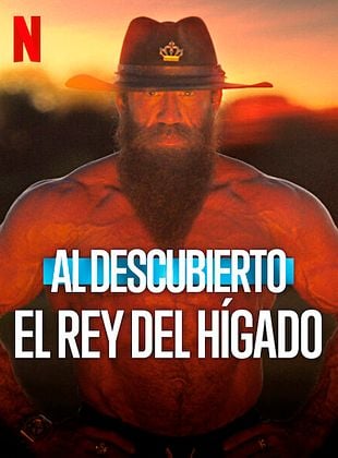 Cartel de  Al descubierto: El Rey del Hígado