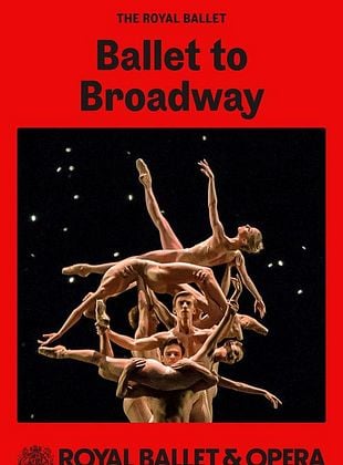 Cartel de  Royal Ballet And Opera: Ballet To Broadway: Wheeldon Works