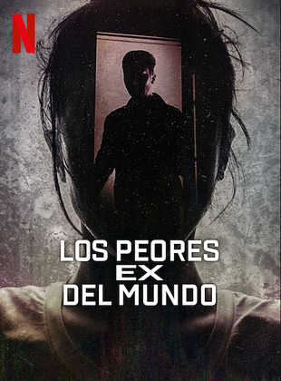 Cartel de Los peores ex del mundo