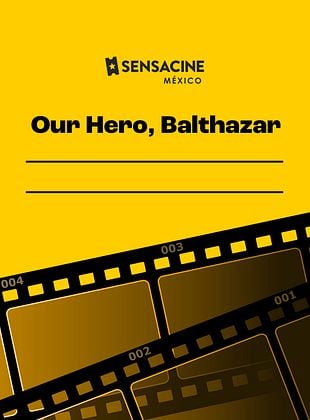 Cartel de Our Hero, Balthazar