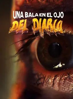 Cartel de Una Bala en el Ojo del Diablo