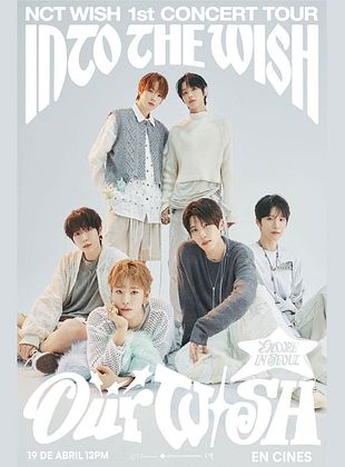 NCT WISH 1st CONCERT TOUR 'INTO THE WISH : Our WISH' ENCORE in CINEMAS