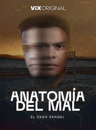 Cartel de Anatomía del mal, el caso Rangel
