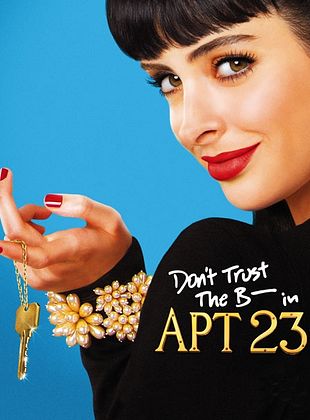 Don't Trust The B---- in Apartment 23