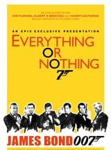  Everything or Nothing: The Untold Story of 007