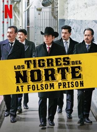  Los Tigres del Norte en la Prisión de Folsom