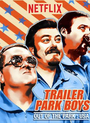 Trailer Park Boys: Out of the Park: USA