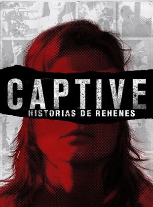 Captive: Historia de rehenes