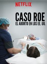 Caso Roe: El aborto en los EE.UU.
