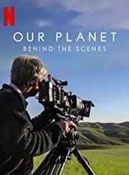  Our Planet: Behind the Scenes