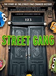 Street Gang: How We Got to Sesame Street