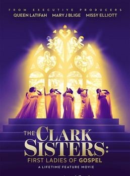  The Clark Sisters: First Ladies of Gospel