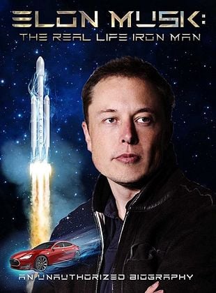 Cartel de  Elon Musk: The Real Life Iron Man