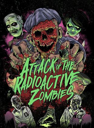  Attack of the Radioactive Zombies