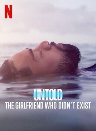  Untold: The Girlfriend Who Didn't Exist