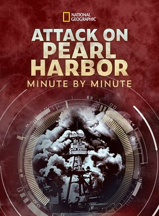 Cartel de Attack on Pearl Harbor: Minute by Minute