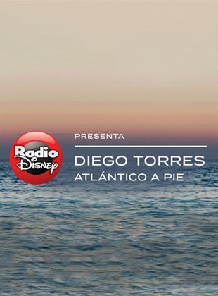  Radio Disney presenta: Diego Torres, Atlántico a pie
