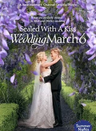  Sealed with a Kiss: Wedding March 6