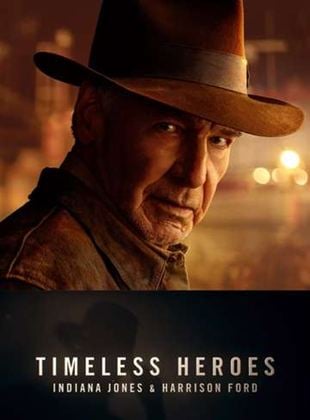  Timeless Heroes: Indiana Jones & Harrison Ford