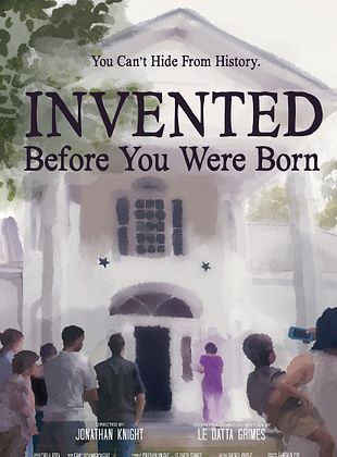 Cartel de Invented Before You Were Born