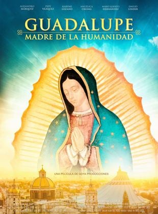 Guadalupe: Madre de la humanidad
