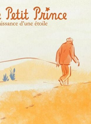 Cartel de  Le petit prince : Naissance d'une étoile