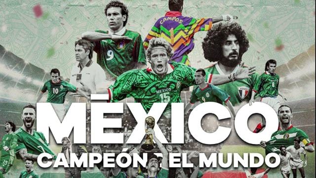 'México campeón del mundo', la serie de Paramount Plus que te romperá la ilusión de Qatar 2022