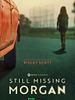 Cartel de Still Missing Morgan
