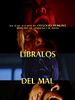 Cartel de  Líbralos del Mal 