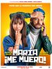 Cartel de María, ¡Me Muero!
