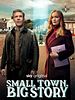 Cartel de Small Town, Big Story