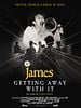 Cartel de James: Getting Away With It - Live Performance/Q&A