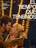Cartel de El tiempo que tenemos