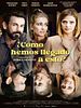 Cartel de ¿Cómo hemos llegado a esto?