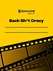 Cartel de Bach Sh*t Crazy