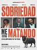 Cartel de Sobriedad, me estás matando