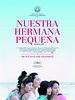 Cartel de Nuestra hermana pequeña