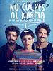 Cartel de No culpes al karma de lo que te pasa por gilipollas