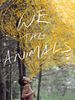 Cartel de We The Animals