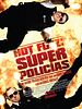 Cartel de Hot Fuzz: Super policías