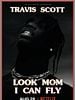 Cartel de Travis Scott: Look Mom I Can Fly