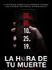 Cartel de La hora de tu muerte