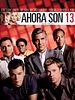 Cartel de Ahora son 13