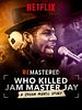 Cartel de ReMastered ¿Quién mató a Jam Master Jay?