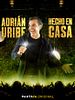 Cartel de Adrián Uribe: Hecho en Casa