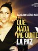 Cartel de Carolina Cuervo: Que nada me quite la paz
