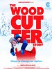 Cartel de The Woodcutter Story